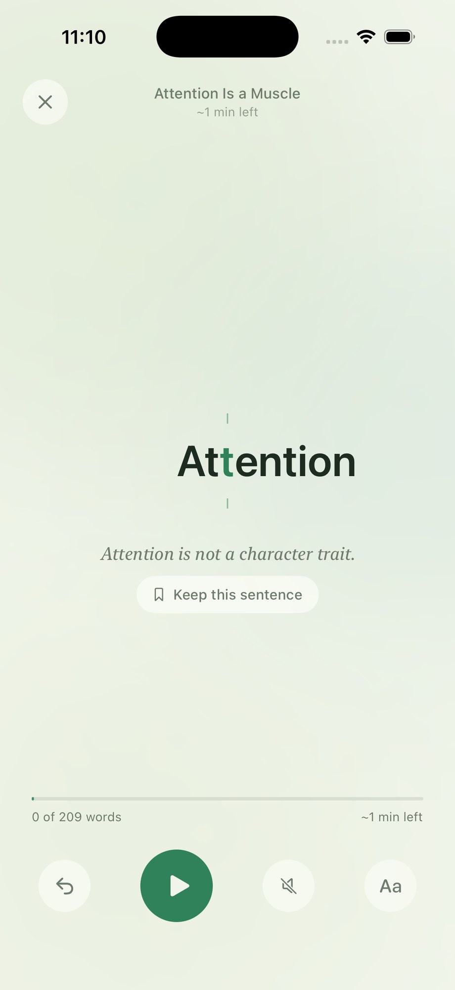Spot mode. The word “Attention” sits in the middle of the screen with a single letter picked out in green, the whole sentence runs in italics underneath it, and a “Keep this sentence” button waits below. The bar at the bottom reads 0 of 209 words, about a minute left.